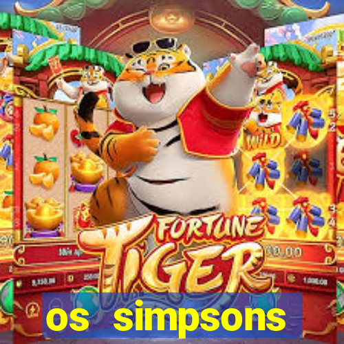 os simpsons assistir online dublado